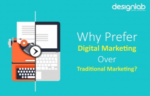 Why Prefer Digital Marketing Over Traditional Marketing?